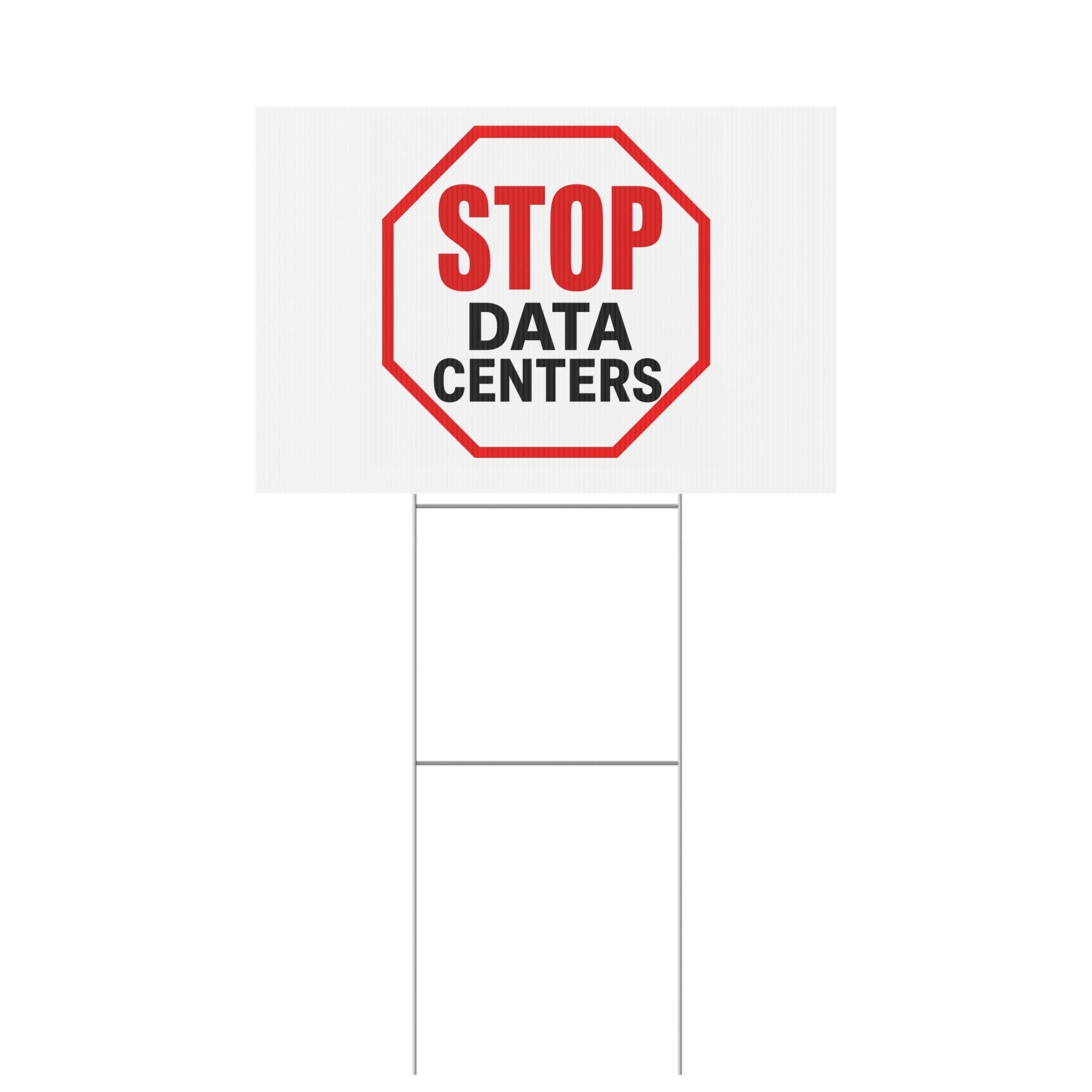 Stop Data Centers Yard Sign | Anti-Data Center Yard Sign